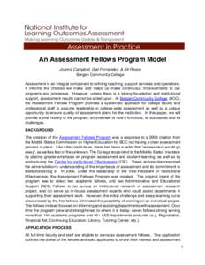 Assessment in Practice An Assessment Fellows Program Model Joanna Campbell, Gail Fernandez, & Jill Rivera Bergen Community College Assessment is an integral component to refining teaching, support services and operations