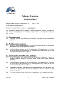 Policy on Graduation Kativik School Board Adopted by the Council of Commissioners on:  June 11, 2001