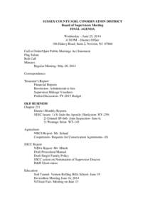 SUSSEX COUNTY SOIL CONSERVATION DISTRICT Board of Supervisors Meeting FINAL AGENDA Wednesday – June 25, 2014 4:30 PM – District Office 186 Halsey Road, Suite 2, Newton, NJ 07860