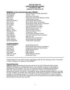 MEETING MINUTES LIGNITE RESEARCH COUNCIL November 4, 1998 Radisson Inn, Bismarck, ND MEMBERS (or their authorized alternates) PRESENT: Gerald Bauman