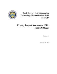 Bank Secrecy Act Information Technology Modernization (BSA ITMOD) Privacy Impact Assessment (PIA) FinCEN Query