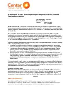 NJ Non-Profit Survey: Some Hopeful Signs Tempered by Rising Demand, Funding Uncertainties FOR IMMEDIATE RELEASE March 25, 2013 Contact: Linda M. Czipo