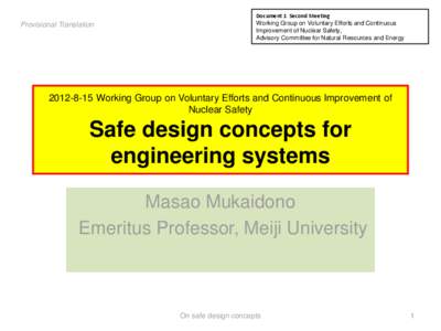 Provisional Translation  Document 1 Second Meeting Working Group on Voluntary Efforts and Continuous Improvement of Nuclear Safety, Advisory Committee for Natural Resources and Energy