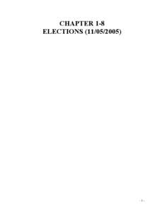 CHAPTER 1-8 ELECTIONS[removed]-  ELECTIONS