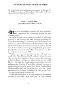 11th Durack Memorial Lecture The 11th Durack Memorial Lecture was presented on Thursday 27 April 2006 in the Alexander Library Lecture Theatre. The speaker was Billy Cantwell, the editor of the Irish Echo.  Irish Austral