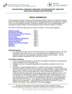 OCCUPATIONAL THERAPIST ASSISTANT & PHYSIOTHERAPIST ASSISTANT EDUCATION ACCREDITATION PROGRAM UPDATE: NOVEMBER 2013 The Occupational Therapist Assistant and Physiotherapist Assistant Education Accreditation Program (OTA &