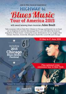 Join in this musical experience  HIGHWAY 61 Blues Music