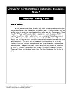 Answer Key For The California Mathematics Standards Grade 7 Introduction: Summary of Goals GRADE SEVEN By the end of grade seven, students are adept at manipulating numbers and