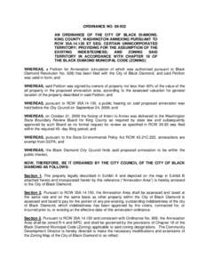 ORDINANCE NO[removed]AN ORDINANCE OF THE CITY OF BLACK DIAMOND, KING COUNTY, WASHINGTON ANNEXING PURSUANT TO RCW 35A[removed]ET SEQ. CERTAIN UNINCORPORATED TERRITORY; PROVIDING FOR THE ASSUMPTION OF THE EXISTING