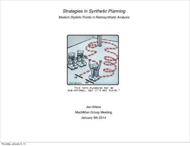 Strategies in Synthetic Planning Modern Stylistic Points in Retrosynthetic Analysis Jen Alleva MacMillan Group Meeting January 8th 2014