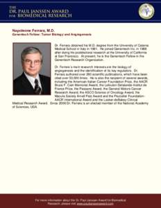 Molecular biologists / Napoleone Ferrara / Dr. Paul Janssen Award for Biomedical Research / Arnall Patz / Lasker-DeBakey Clinical Medical Research Award / Genentech / Michael E. DeBakey / Arnall / Medicine / Biology / Year of birth missing