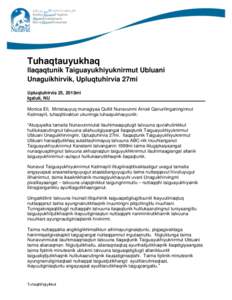 Tuhaqtauyukhaq Ilaqaqtunik Taiguayukhiyuknirmut Ubluani Unaguikhirvik, Upluqtuhirvia 27mi Upluqtuhirvia 25, 2013mi Iqaluit, NU Monica Ell, Ministauyuq munagiyaa Qulliit Nunavunmi Arnait Qanurilinganinginnut