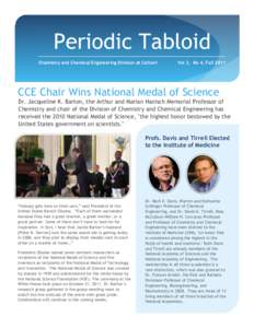 Periodic Tabloid Chemistry and Chemical Engineering Division at Caltech Vol 3, No 4, Fall[removed]CCE Chair Wins National Medal of Science