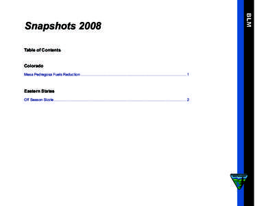 Table of Contents Colorado	 Mesa Pedregosa Fuels Reduction........................................................................................................ 1 Eastern States	 Off Season Sizzle......................