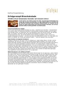 EcoFinia Pressemitteilung:  Erfolgsrezept Bioschokolade VIVANI erfreut Schokoladen-Genießer seit dreizehn JahrenAm Anfang stand die Idee, hochwertige Schokolade aus reinen Bio-Zutaten herzustellen. Im Jahr
