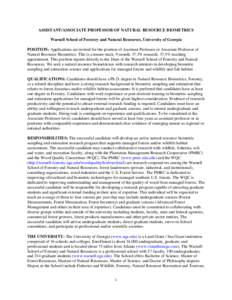 ASSISTANT/ASSOCIATE PROFESSOR OF NATURAL RESOURCE BIOMETRICS Warnell School of Forestry and Natural Resources, University of Georgia POSITION: Applications are invited for the position of Assistant Professor or Associate