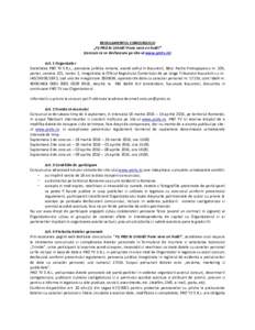 REGULAMENTUL CONCURSULUI „Fii PRO la Untold! Pune vara on hold!” (concurs ce se desfasoara pe site-ul www.protv.ro) Art. 1 Organizator Societatea PRO TV S.R.L., persoana juridica romana, avand sediul in Bucuresti, Bd