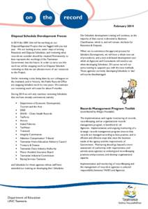 February 2014 Disposal Schedule Development Freeze In 2014 the GRK Unit will be working on our Disposal/Appraisal Project that we flagged with you last year. We are looking at new, easier ways of writing Retention and Di