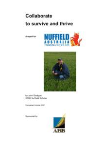 Collaborate to survive and thrive A report for by John Gladigau 2006 Nuffield Scholar