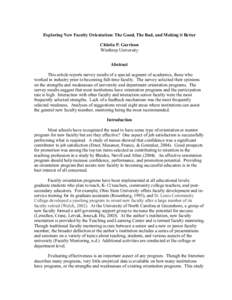 Exploring New Faculty Orientation: The Good, The Bad, and Making it Better Chlotia P. Garrison Winthrop University Abstract This article reports survey results of a special segment of academics, those who worked in indus