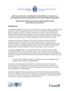 RÉÉVALUATION DE LA RÉPONSE DE TRANSPORTS CANADA À LA RECOMMANDATION EN MATIÈRE DE SÉCURITÉ FERROVIAIRE R03-03 MISE EN ŒUVRE DE NOUVELLES MESURES RELATIVES AUX PASSAGES À NIVEAU  Introduction