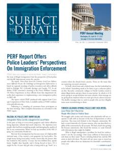 PERF Annual Meeting Washington, DC, April 26 –27, 2012 See page 12 for more information. A NEWSLETTER OF THE POLICE EXECUTIVE RESEARCH FORUM  Vol. 26, No. 1 | January/February 2012