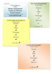 NOUVEAU  ESCAPADE GOURMANDE Formule 20,00 €  L’ÉCO-FORMULE