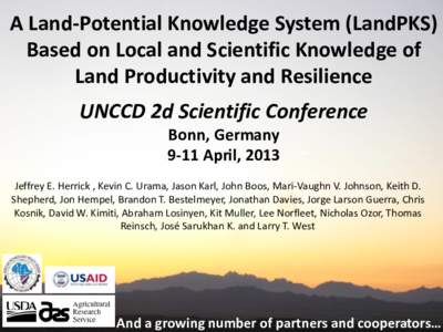 A Land-Potential Knowledge System (LandPKS) Based on Local and Scientific Knowledge of Land Productivity and Resilience UNCCD 2d Scientific Conference Bonn, Germany 9-11 April, 2013