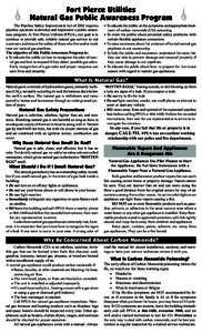 Fort Pierce Utilities Natural Gas Public Awareness Program The Pipeline Safety Improvement Act of 2002 requires pipeline operators to develop and implement a public awareness program. At Fort Pierce Utilities (FPUA), our