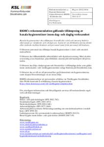 Rekommendation av:  Regional Kommunal Hygien Kommitté (RKHK) Stockholms län
