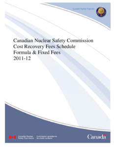 Odd Page Header < Document Title> Placeholder  Canadian Nuclear Safety Commission Cost Recovery Fees Schedule Formula & Fixed Fees[removed]