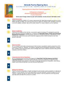 Opening Doors to Head Start Family Engagement 10 Reasons to Implement Abriendo Puertas/Opening Doors (AP) in your Community Tell me and I’ll forget. Show me and I will remember. Involve me and I will make it mine. NHSA