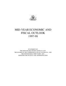 MID-YEAR ECONOMIC AND FISCAL OUTLOOK[removed]STATEMENT BY THE HONOURABLE PETER COSTELLO, M.P.,