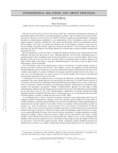 INTERPERSONAL RELATIONS AND GROUP PROCESSES EDITORIAL Kerry Kawakami This document is copyrighted by the American Psychological Association or one of its allied publishers. This article is intended solely for the persona