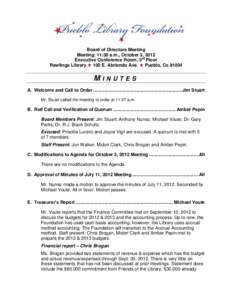 Board of Directors Meeting Meeting: 11:30 a.m., October 3, 2012 Executive Conference Room, 3rd Floor Rawlings Library  100 E. Abriendo Ave.  Pueblo, Co[removed]MIN