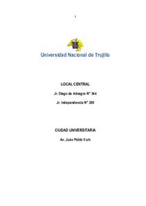 1  Universidad Nacional de Trujillo LOCAL CENTRAL Jr. Diego de Almagro N° 344