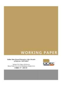 WORKING PAPER Italian State-Owned Enterprises After Decades of Reforms: Still Public? Stefano CLÒ, Marco DI GIULIO, Maria Tullia GALANTI & Maddalena SORRENTINO