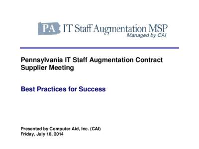 Commonwealth of Pennsylvania IT Staff Augmentation Contract   Fiscal Year 2009 Fourth Quarter Review   Presented by Computer Aid, Inc. July 30, [removed]CONFIDENTIAL