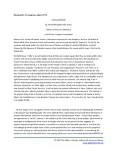 Document 1: In Congress, July 4, 1776 A DECLARATION By the REPRESENATIVES of the UNITED STATES OF AMERICA, In GENERAL Congress assembled When in the Course of human Events, it becomes necessary for one People to dissolve