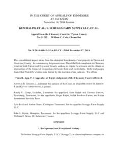 IN THE COURT OF APPEALS OF TENNESSEE AT JACKSON November 14, 2014 Session KEM RALPH, ET AL. V. SCRUGGS FARM SUPPLY LLC, ET AL. Appeal from the Chancery Court for Tipton County No[removed]