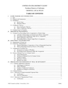 UNITED STATES DISTRICT COURT Northern District of California CRIMINAL LOCAL RULES TABLE OF CONTENTS I.