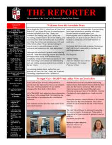 THE REPORTER The newsletter of the Texas Tech University School of Law Library Volume 15 Issue 1 FALL 2014 Circulation Desk