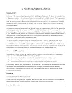 E-rate Policy Options Analysis Introduction On October 17th, EducationSuperHighway and CoSN filed Bringing Everyone Up To Speed: An Analysis of Costs to Upgrade and Maintain WAN and Internet Access Connections for all K-