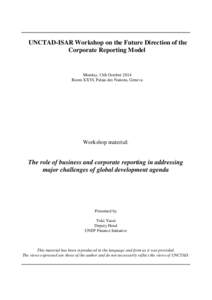 UNCTAD-ISAR Workshop on the Future Direction of the Corporate Reporting Model Monday, 13th October 2014 Room XXVI, Palais des Nations, Geneva