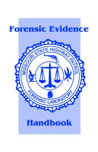 Evidence law / Security / Fingerprints / Human anatomy / Trace evidence / Gunshot residue / Forensic science / Real evidence / DNA profiling / Forensic evidence / Law / Biometrics