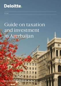 Tax & Legal  Guide on taxation and investment in Azerbaijan