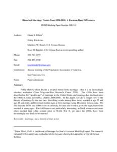 Historical Marriage Trends from: A Focus on Race Differences SEHSD Working Paper NumberAuthors:  Diana B. Elliott1,