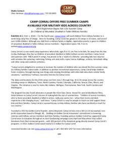 Media Contact: Ellen Hartman, [removed], [removed]CAMP CORRAL OFFERS FREE SUMMER CAMPS AVAILABLE FOR MILITARY KIDS ACROSS COUNTRY 2014 Registration Begins Feb 1 for Summer Camp