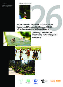 Impact assessment / Biology / Sustainable development / Technology assessment / Convention on Biological Diversity / Environmental impact assessment / Strategic environmental assessment / Millennium Ecosystem Assessment / Ecosystem Approach / Environment / Biodiversity / Earth