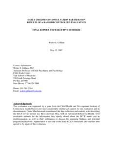 EARLY CHILDHOOD CONSULTATION PARTNERSHIP: RESULTS OF A RANDOM-CONTROLLED EVALUATION FINAL REPORT AND EXECUTIVE SUMMARY  Walter S. Gilliam